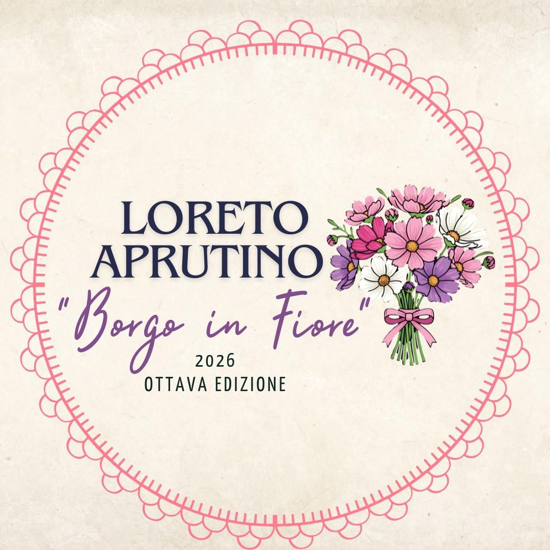 8° CONCORSO “LORETO APRUTINO – BORGO IN FIORE” 2026”;
